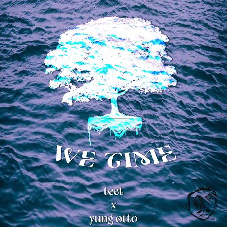 We Time ft. Yung Otto | Boomplay Music