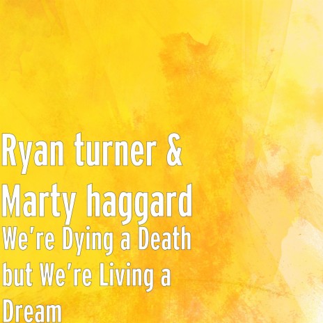 We’re Dying a Death but We’re Living a Dream | Boomplay Music