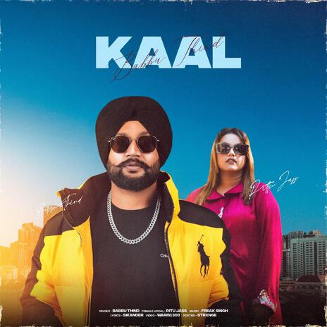 Kaal ft. Ritu Jass | Boomplay Music