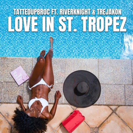 Love In St. Tropez (feat. Riverknight & Trejakon)