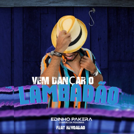 Vem Dançar o Lambadão ft. Revoadão | Boomplay Music