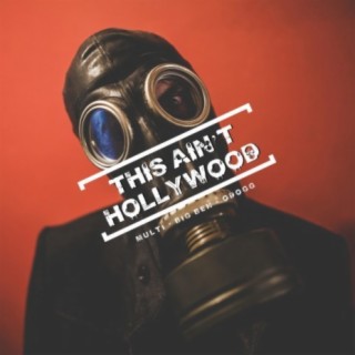 This Ain't Hollywood (feat. Big Ben & Odogg)