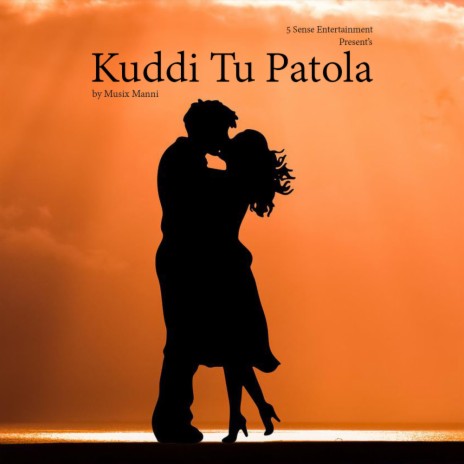 Kuddi Tu Patola | Boomplay Music