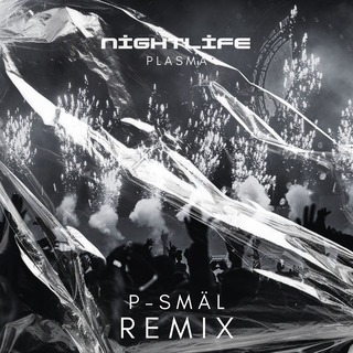 Nightlife (P-SMÄL Remix)