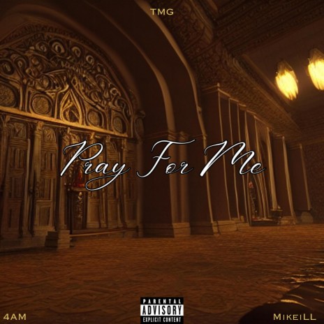 Pray for Me ft. MikeiLL