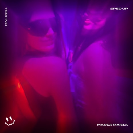 MARIA MARIA - (TECHNO SPED UP) ft. BASSTON | Boomplay Music