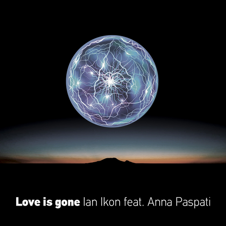 Love Is Gone ft. Anna Paspati | Boomplay Music