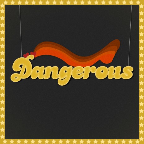 Dangerous | Boomplay Music