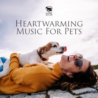 Heartwarming Music For Pets: Melodies For Cuddles, Emotional Bonding & Affectionate Moments