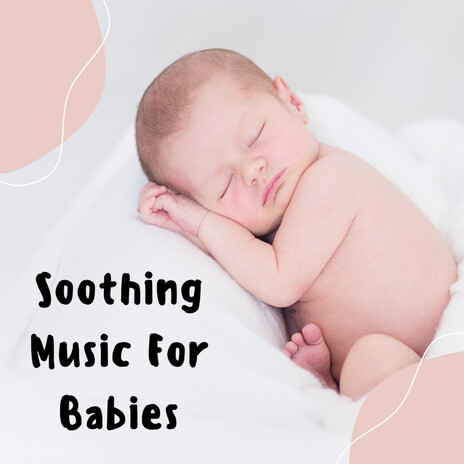Angel's Lullaby ft. Classical Lullabies, Baby Sleeps & Soothing Piano Classics For Sleeping Babies | Boomplay Music