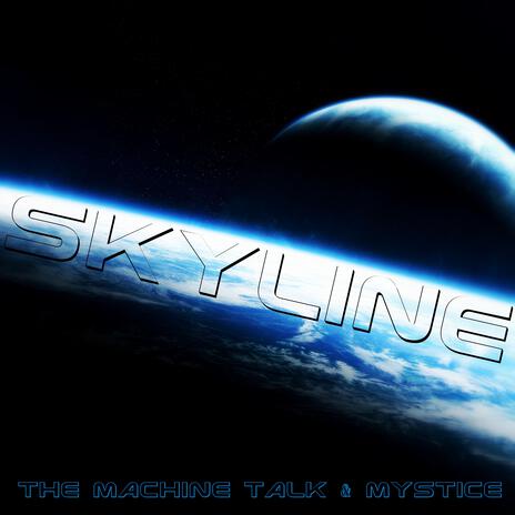 Skyline ft. Mystice | Boomplay Music