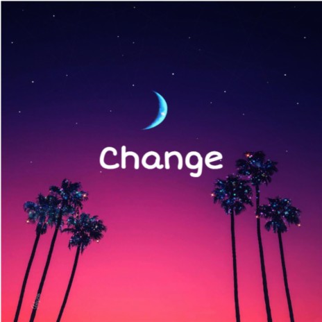 Change ft. EMPTY | Boomplay Music