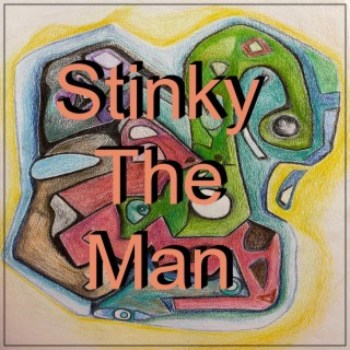 Stinky The Man