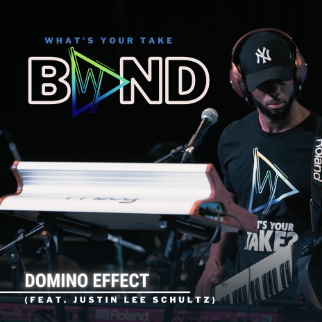 Domino Effect (LIVE) ft. Justin Lee Schultz | Boomplay Music