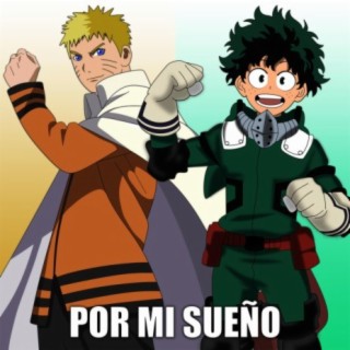 ¡Por Mi Sueño! Midoriya Y Naruto Rap