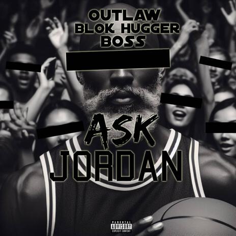 Ask Jordan | Boomplay Music