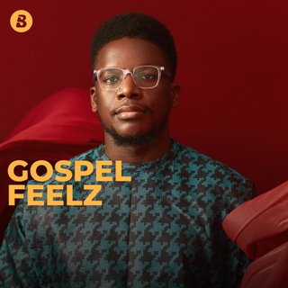 Gospel Feelz | Boomplay Music
