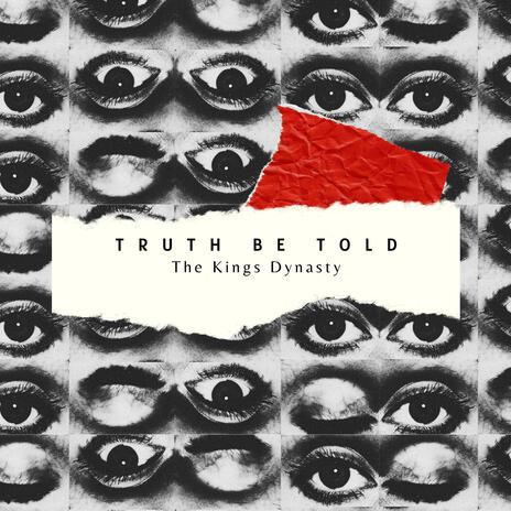 Truth Be Told ft. The Kings Dynasty | Boomplay Music