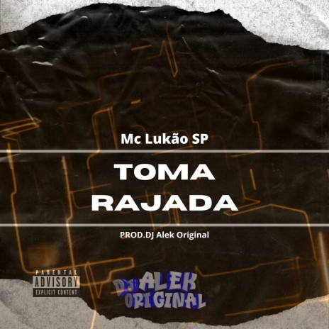 Toma Rajada ft. Mc Lukão SP | Boomplay Music