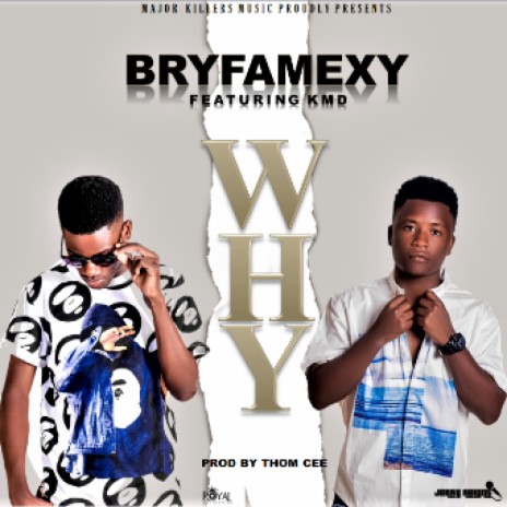 Bryfamexy ft kmd-Why prod by dj Thom cee | Boomplay Music