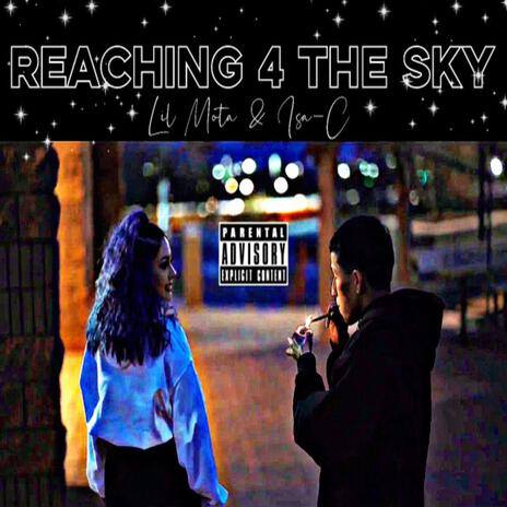 Reaching 4 the Sky ft. Isa-C