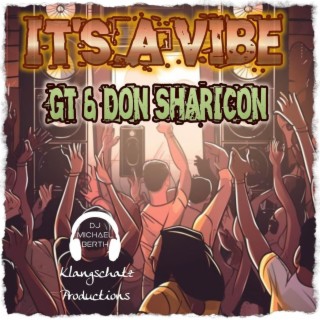It's A Vibe ft. Don Sharicon lyrics | Boomplay Music