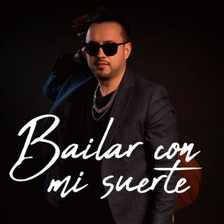 Bailar con mi Suerte