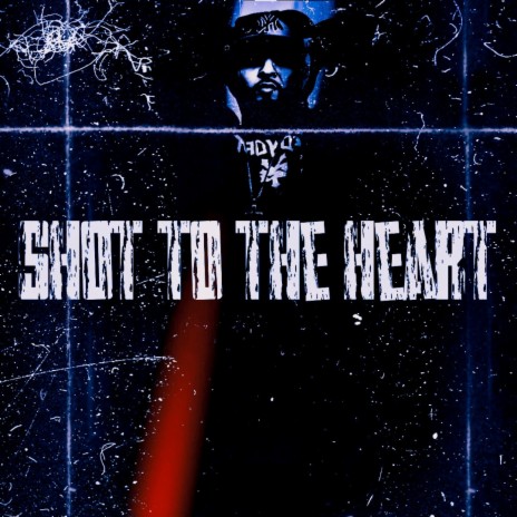 Shot to the Heart | Boomplay Music