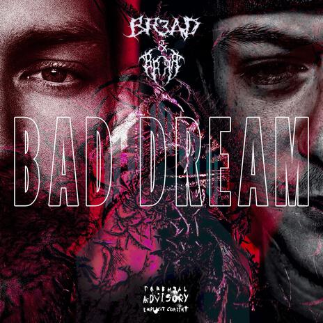 BAD DREAM ft. BRKR. | Boomplay Music