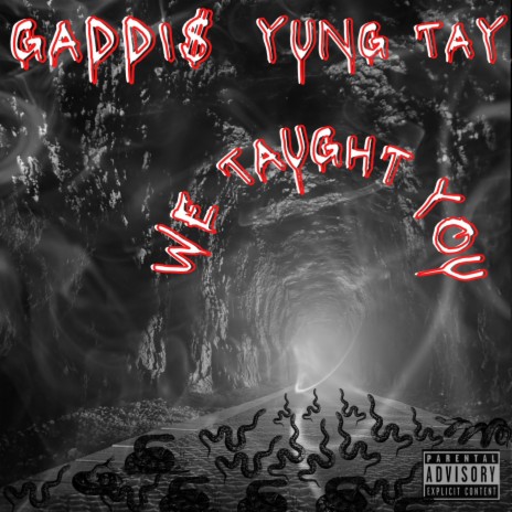 We Taught You (feat. Yung Tay)