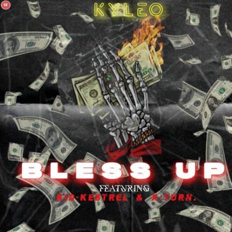 Bless Up by Kyleo ft. kid-kestrel & X-turn | Boomplay Music
