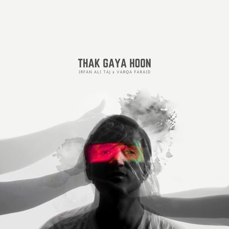 Thak Gaya Hoon ft. Varqa Faraid | Boomplay Music