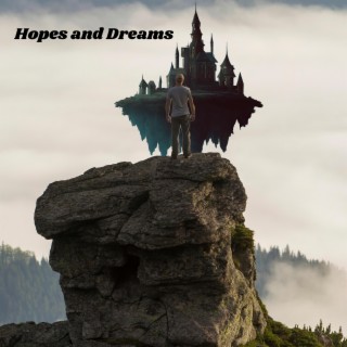 Hopes and Dreams lyrics | Boomplay Music