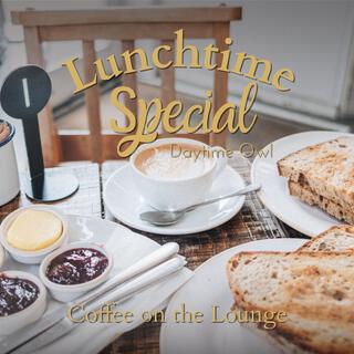 Lunchtime Special - Coffee on the Lounge