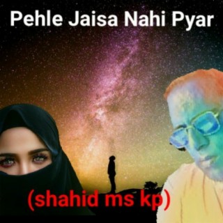 Pehle Jaisa Nahi Pyar