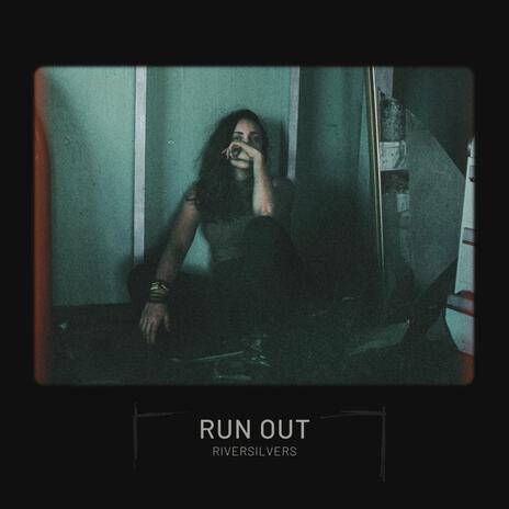 Run Out | Boomplay Music