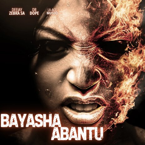 Bayasha Abantu ft. Dr Dope & LA-Ace MusiiQ | Boomplay Music