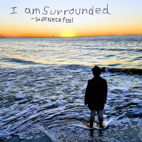 I am Surrounded | Boomplay Music