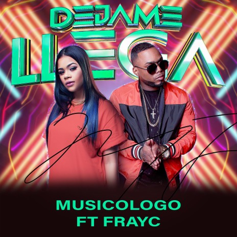 Dejame Llega ft. Musicologo The Libro | Boomplay Music