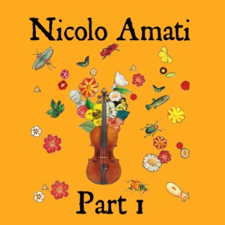 Ep 12. Nicolo Amati, The calm before the storm. Lutherie and beyond!