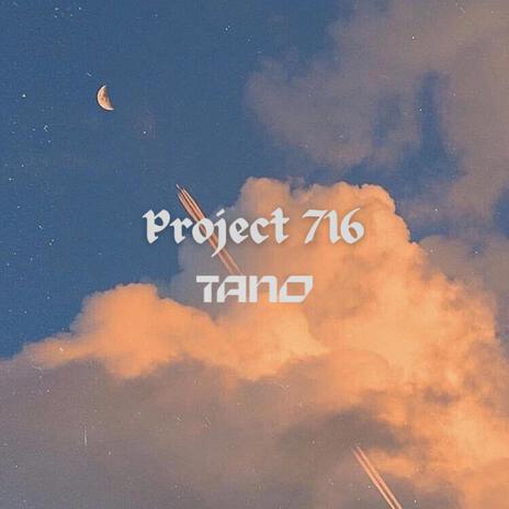 Project 716 | Boomplay Music