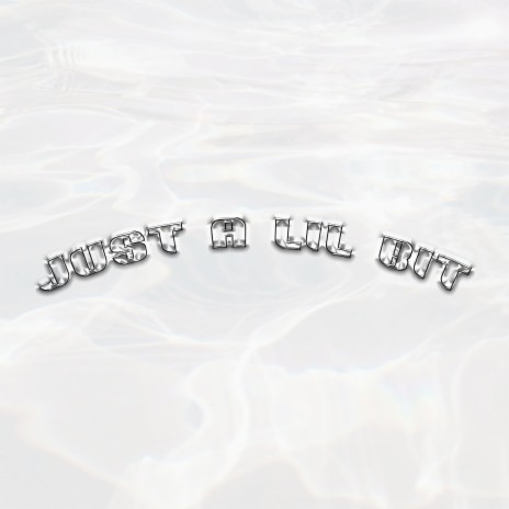 Just a Lil Bit ft. Andre Bugatti | Boomplay Music