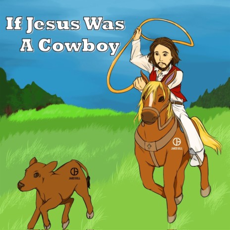 If Jesus Was a Cowboy | Boomplay Music