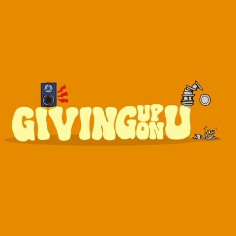Giving Up On U | Boomplay Music
