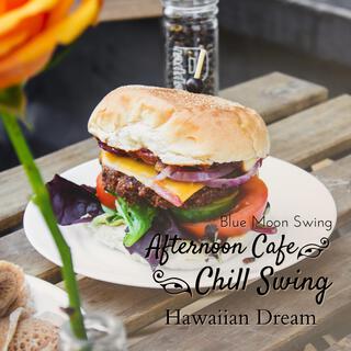 Afternoon Cafe Chill Swing - Hawaiian Dream