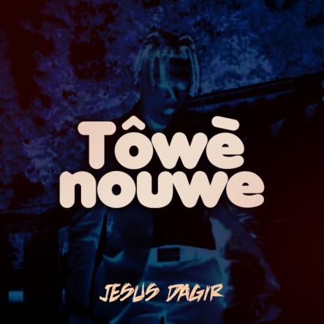 Tôwènouwe | Boomplay Music