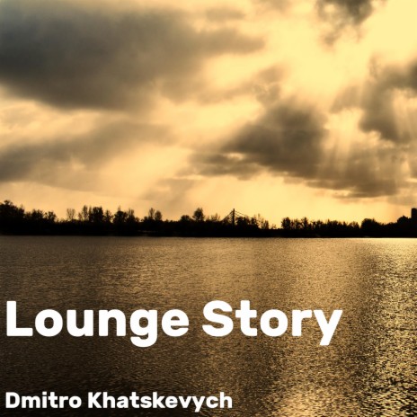 Lounge Story | Boomplay Music