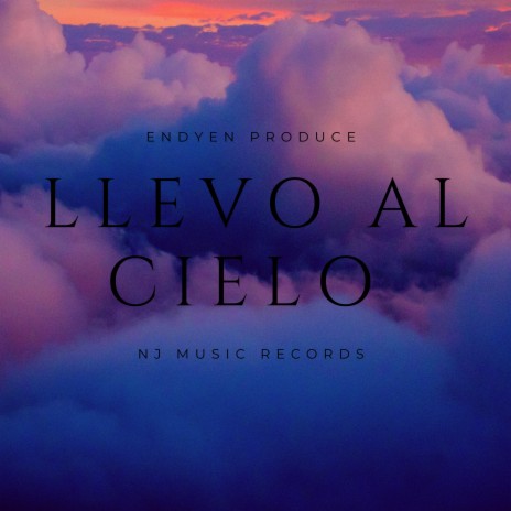 La Llevo al Cielo | Boomplay Music