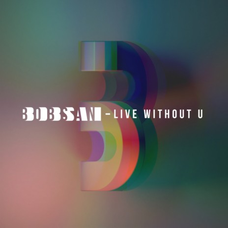 Live Without U | Boomplay Music