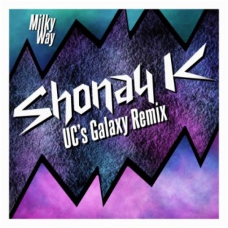 Milky Way (UC's Galaxy Remix)